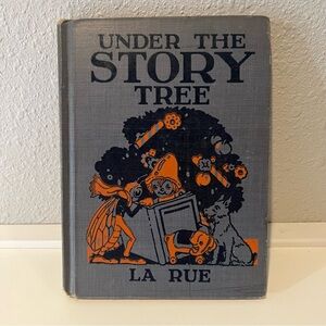 Under The Story Tree [Mabel LaRue, 1935] Vintage Children's Book Hardcover GUC